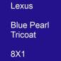 Preview: Lexus, Blue Pearl Tricoat, 8X1.